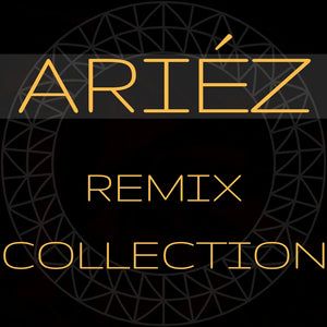 Ariéz - Remix Collection