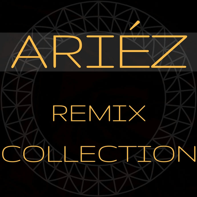 Ariéz - Remix Collection